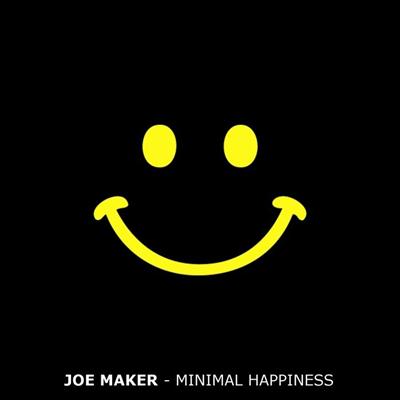 Joe Maker - Minimal Happiness (2011)