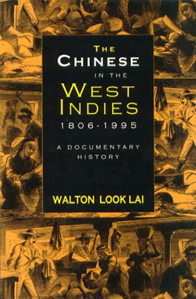 The Chinese in the West Indies, 1806-1995
